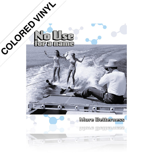 No Use For A Name (More Betterness (25th Anni.)) Colored Vinyl