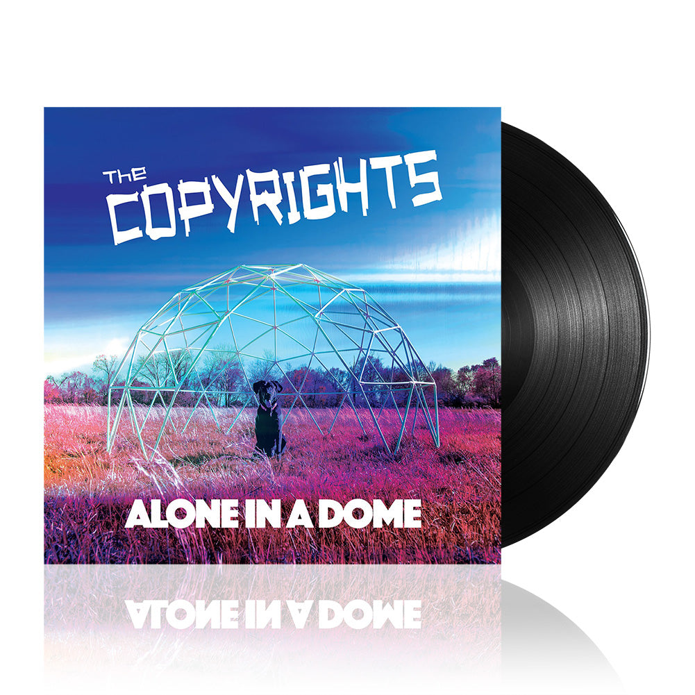 The Copyrights (Alone In A Dome) Black Vinyl